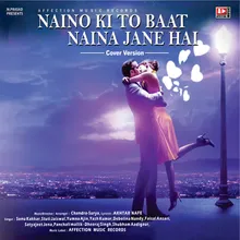 Naino Ki To Baat Naina Jane Hai pt.4